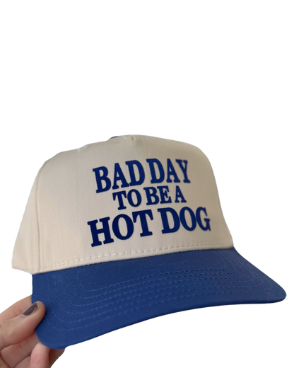 Bad Day to be a Hot Dog Trucker Hat